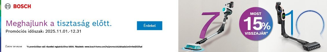 Bosch Unlimited vezeték nélküli porszívók vásárlása esetén 15% pénzvisszatérítés! /regisztrációhoz kötött/ Bosch Unlimited vezeték nélküli porszívók vásárlása esetén 15% pénzvisszatérítés! /regisztrációhoz kötött/